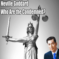 Neville Goddard Lectures: “Who Are The Condemned?” thumbnail